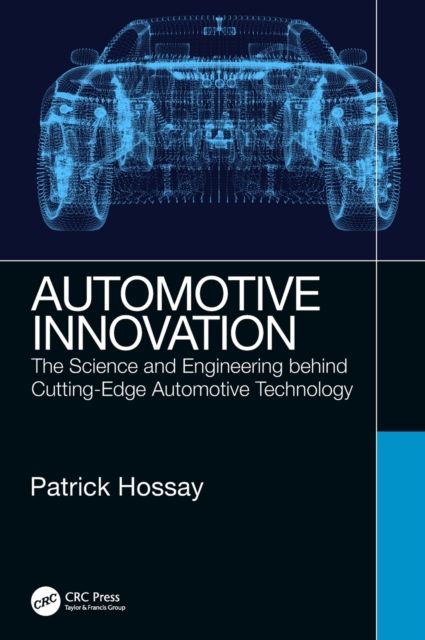 Automotive Innovation : The Science and Engineering behind Cutting-Edge Automotive Technology