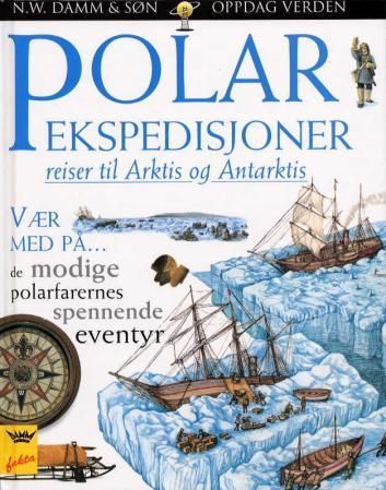 Polarekspedisjoner : reiser til Arktis og Antarktis