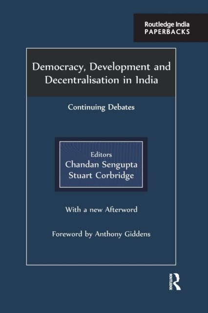 Democracy, Development and Decentralisation in India : Continuing Debates