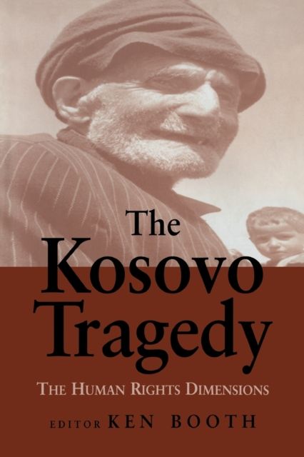 The Kosovo Tragedy : The Human Rights Dimensions