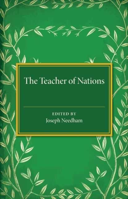 The Teacher of Nations : Addresses and Essays in Commemoration of the Visit to England of the Great Czech Educationalist Jan Amos Komensky (Comenius)