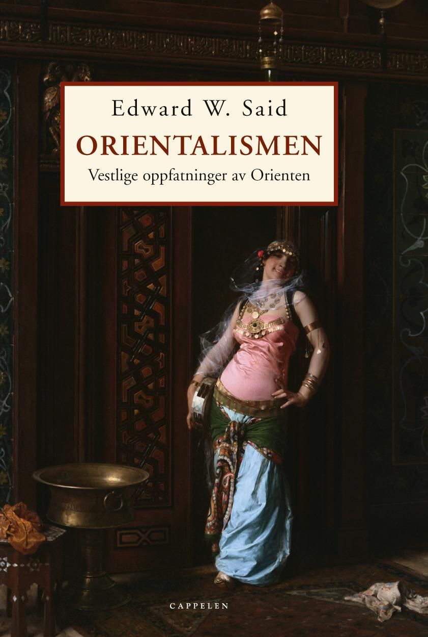 Orientalismen : vestlige oppfatninger av Orienten