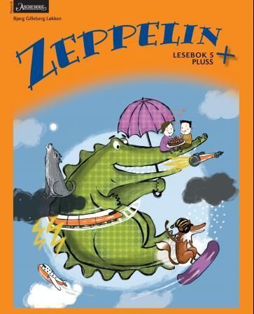 Zeppelin + : lesebok 5 pluss : norsk for barnetrinnet