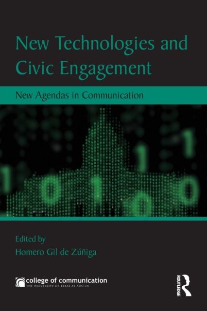 New Technologies and Civic Engagement : New Agendas in Communication