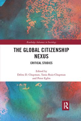 The Global Citizenship Nexus : Critical Studies
