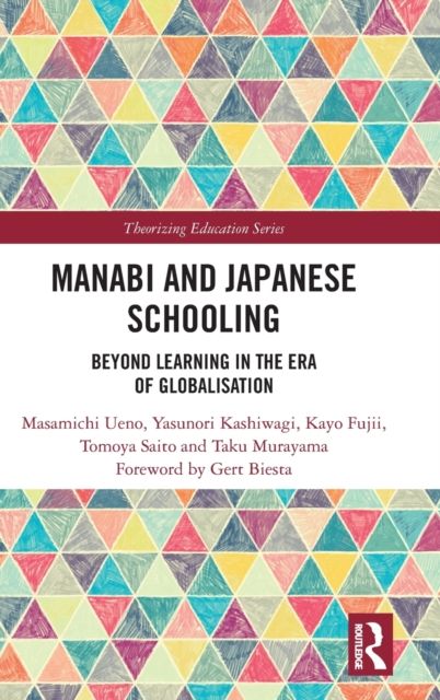 Manabi and Japanese Schooling : Beyond Learning in the Era of Globalisation