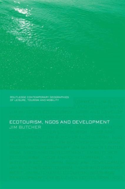 Ecotourism, NGOs and Development : A Critical Analysis