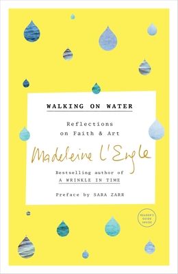 Walking on Water : Reflections on Faith and Art
