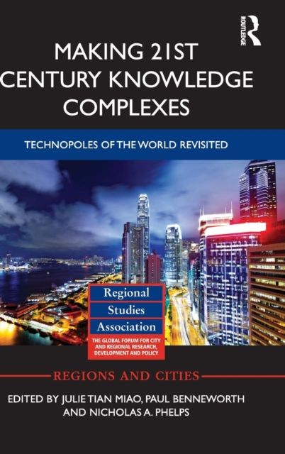 Forsidebilde av Making 21st Century Knowledge Complexes : Technopoles of the world revisited