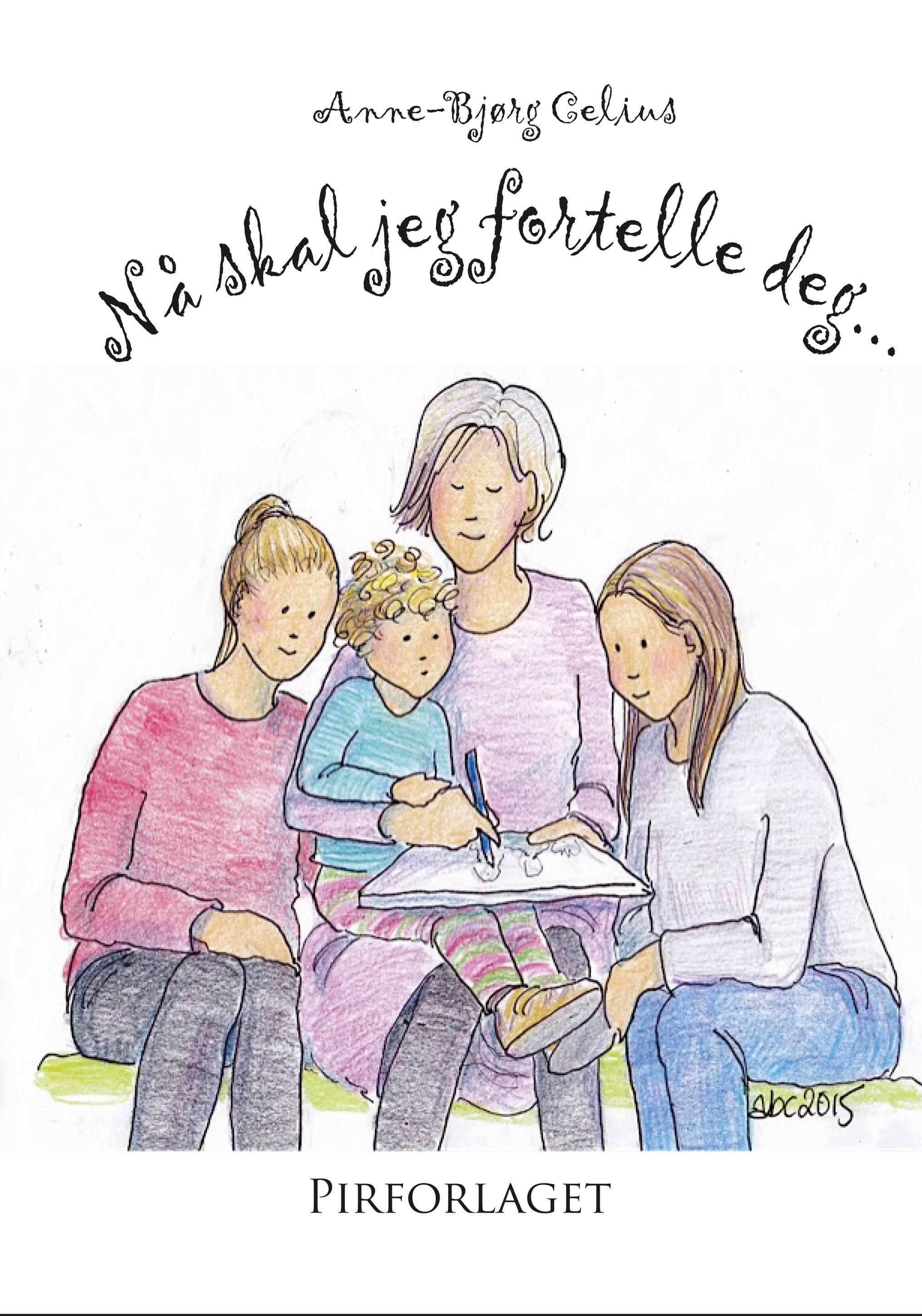 Nå skal jeg fortelle deg