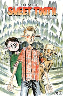 Sweet Tooth. Book three