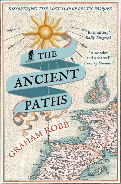 The ancient paths : discovering the lost map of Celtic Europe