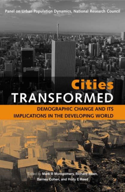 Cities Transformed : Demographic Change and Its Implications in the Developing World
