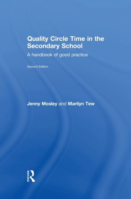 Quality Circle Time in the Secondary School : A handbook of good practice