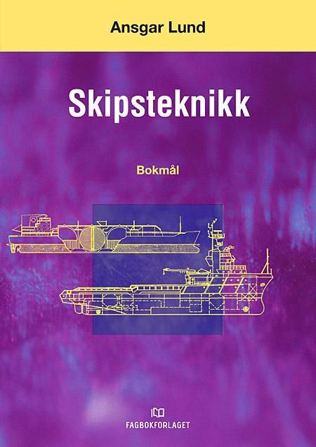 Skipsteknikk : en lærebok i tråd med STCW-konvensjonen og læreplanen for teknisk fagskole, linje for maritime fag og fiskerifag