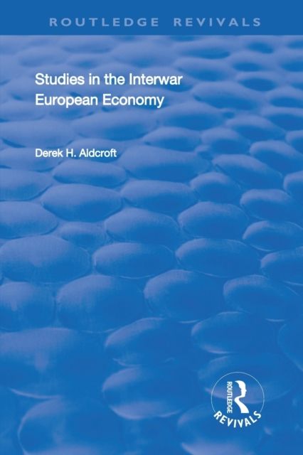 Studies in the Interwar European Economy