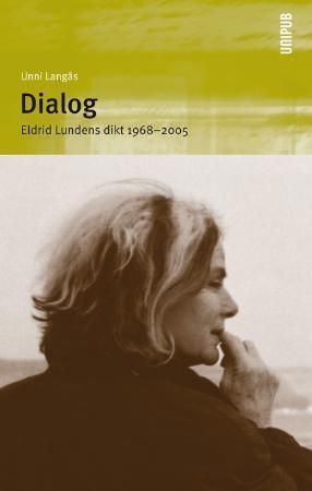 Dialog : Eldrid Lundens dikt 1968-2005