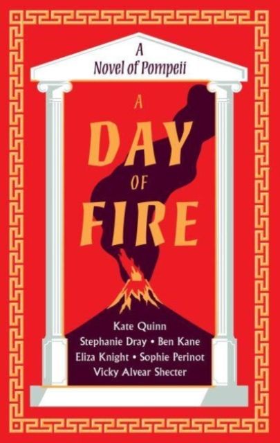 A Day of Fire : A Novel of Pompeii