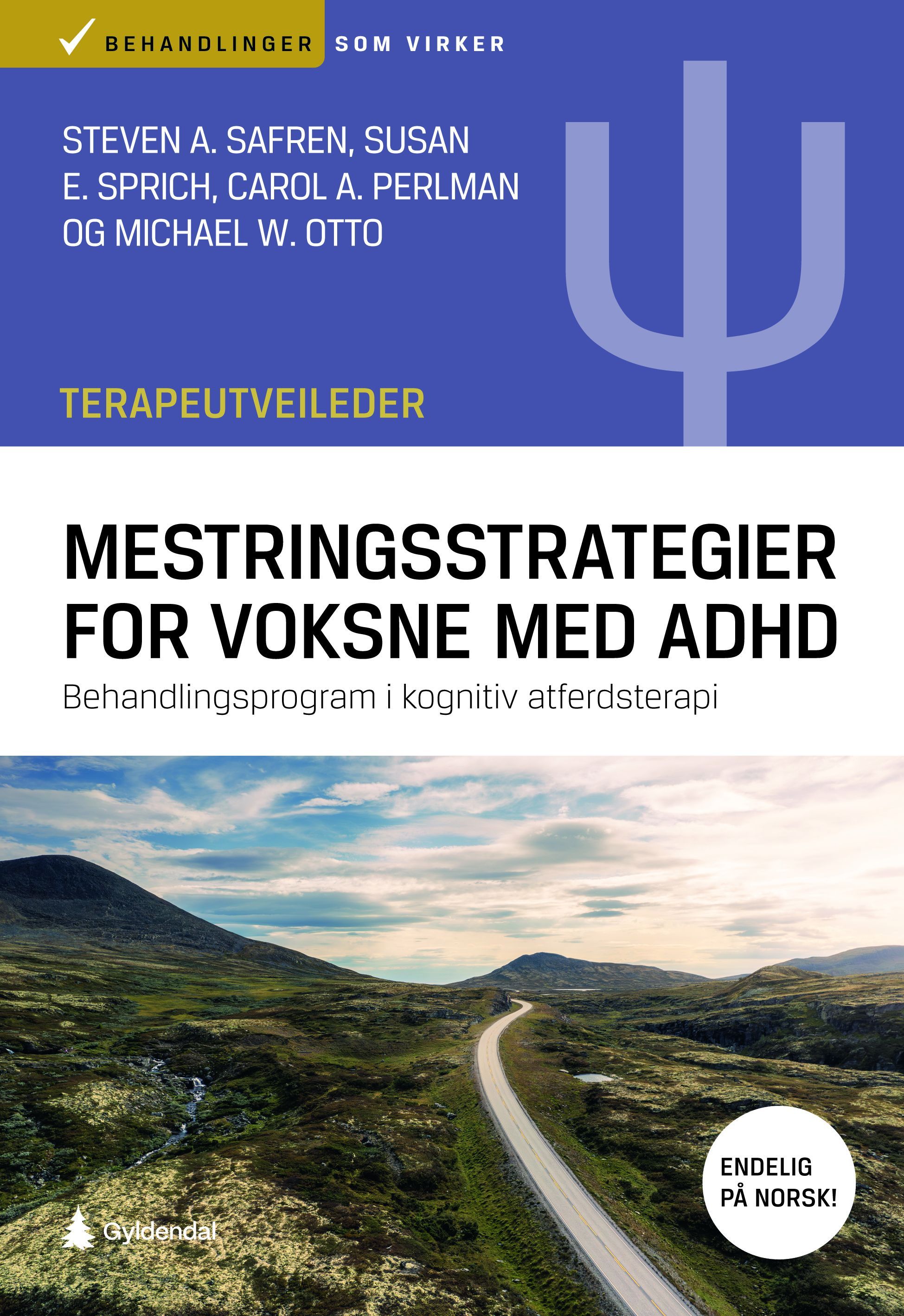 Forsidebilde av Mestringsstrategier for voksne med ADHD : behandlingsprogram i kognitiv atferdsterapi : terapeutveileder