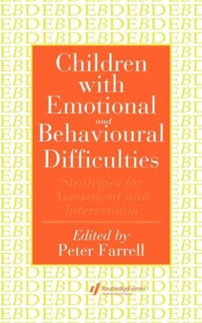 Children With Emotional And Behavioural Difficulties : Strategies For Assessment And Intervention