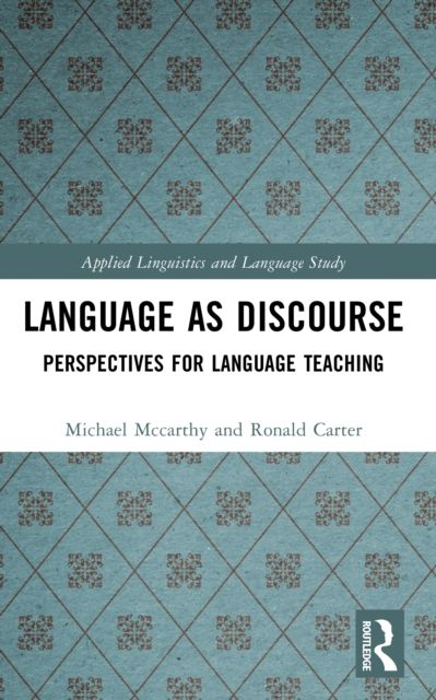 Language as Discourse : Perspectives for Language Teaching
