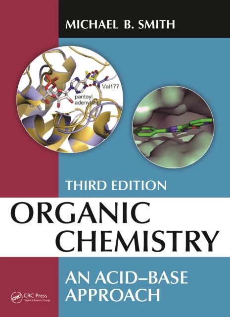 Organic Chemistry : An Acid-Base Approach, Third Edition
