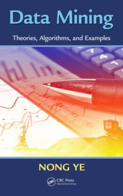 Data Mining : Theories, Algorithms, and Examples