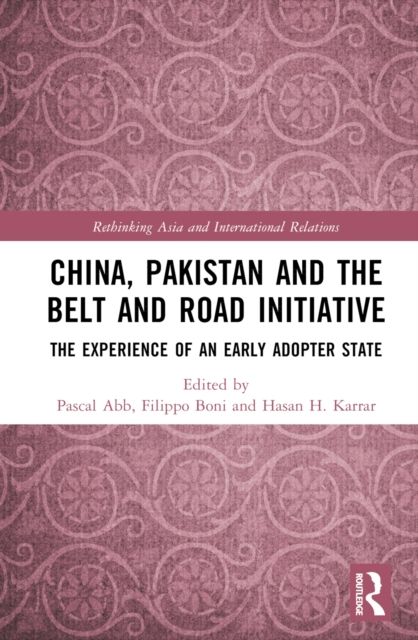 China, Pakistan and the Belt and Road Initiative : The Experience of an Early Adopter State