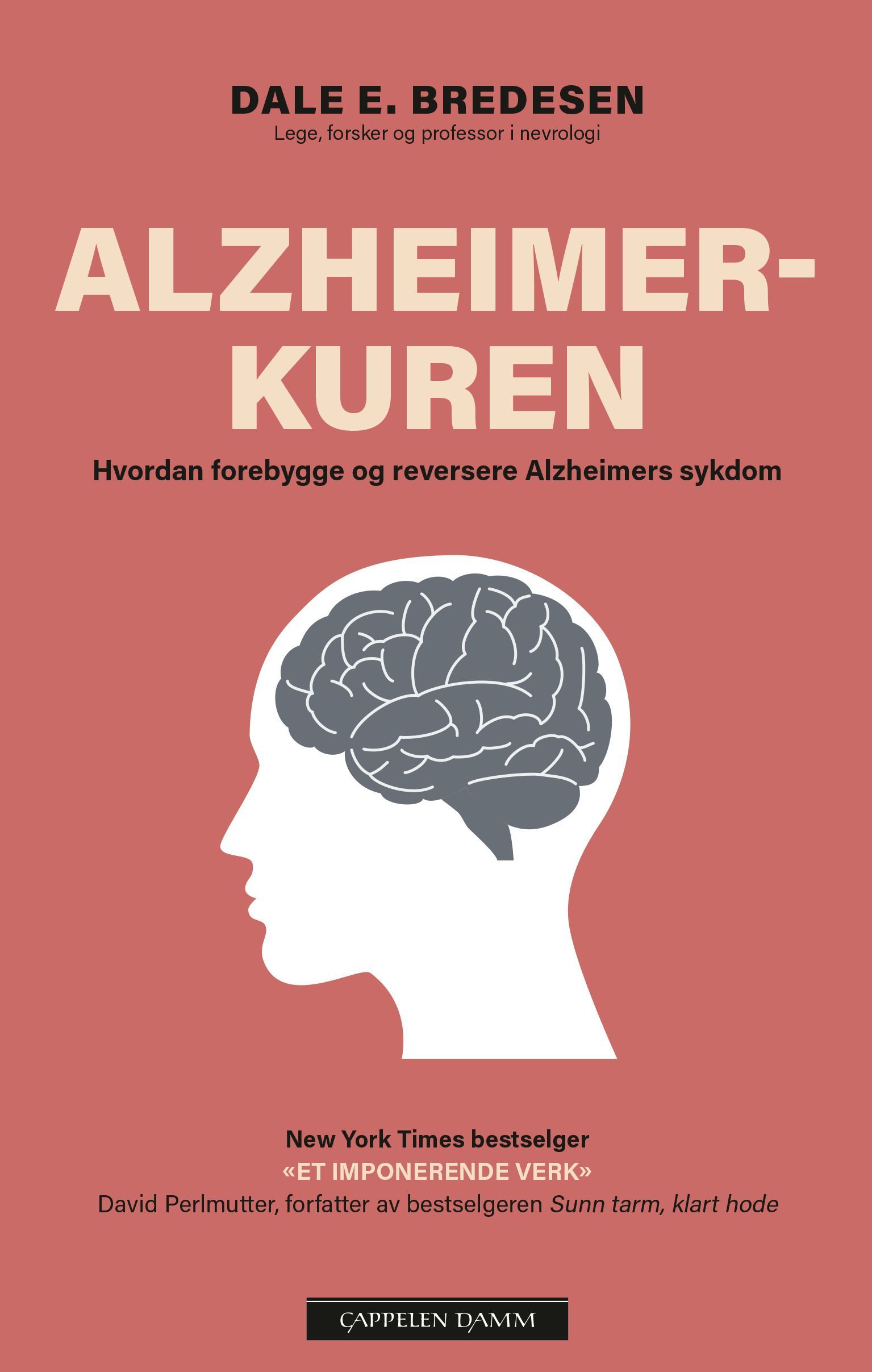 Alzheimer-kuren : hvordan forebygge og reversere Alzheimers sykdom