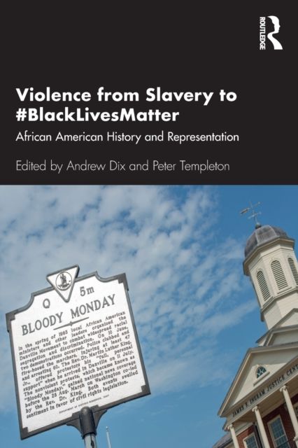 Violence from Slavery to #BlackLivesMatter : African American History and Representation