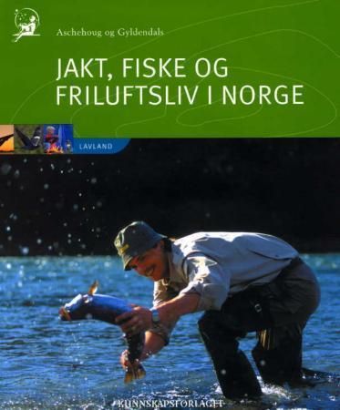 Aschehoug og Gyldendals jakt, fiske og friluftsliv i Norge. Bd. 1 : lavland