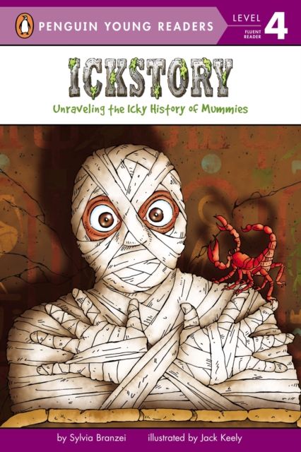 Ickstory : Unraveling the Icky History of Mummies