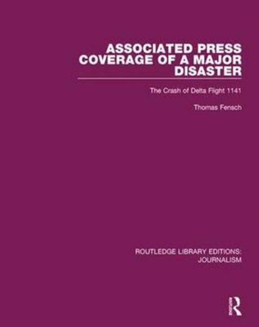 Associated Press Coverage of a Major Disaster : The Crash of Delta Flight 1141