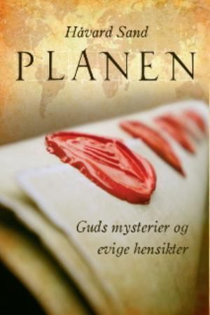 Planen : Guds mysterier og evige hensikter
