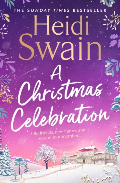 A Christmas Celebration : the cosiest, most joyful novel you'll read this Christmas