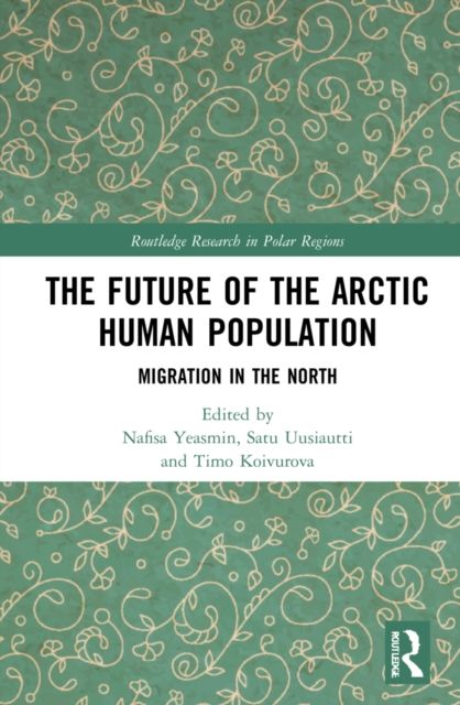 The Future of the Arctic Human Population : Migration in the North