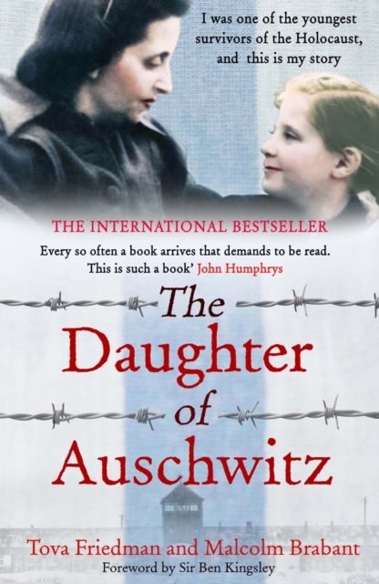 The Daughter of Auschwitz : THE SUNDAY TIMES BESTSELLER - a heartbreaking true story of courage, resilience and survival