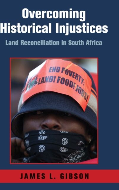 Overcoming Historical Injustices : Land Reconciliation in South Africa