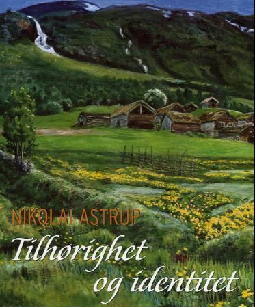 Nikolai Astrup : tilhørighet og identitet