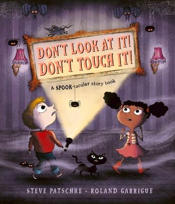 Don't Look At It! Don't Touch It!