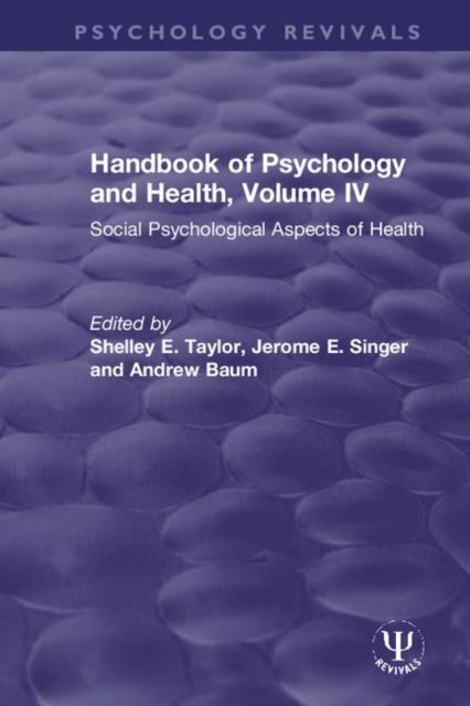Handbook of Psychology and Health, Volume IV : Social Psychological Aspects of Health