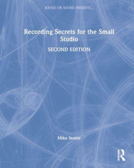 Recording Secrets for the Small Studio