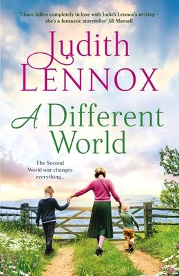 Forsidebilde av A Different World : A breathtaking novel exploring the highs and lows of family life during the Second World War and beyond