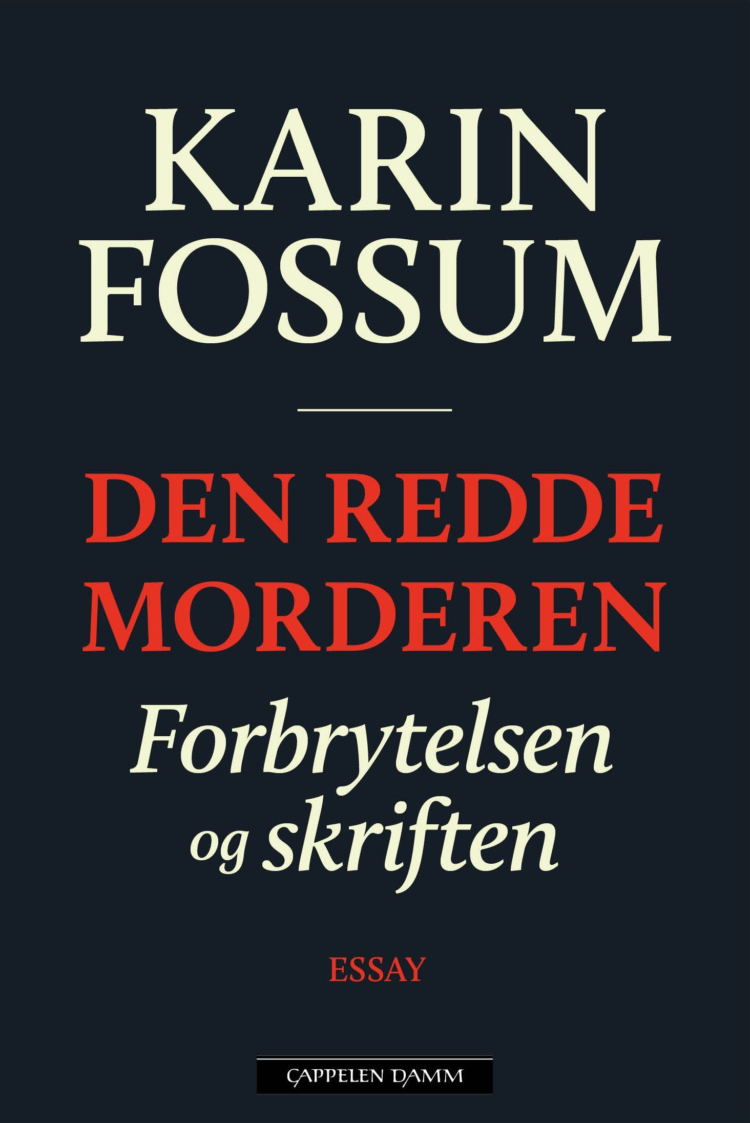 Den redde morderen : forbrytelsen og skriften : essay