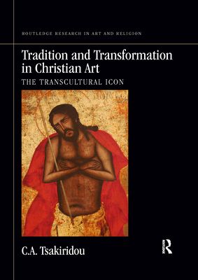 Tradition and Transformation in Christian Art : The Transcultural Icon