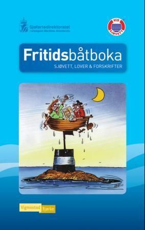 Fritidsbåtboka : sjøvett, lover & forskrifter