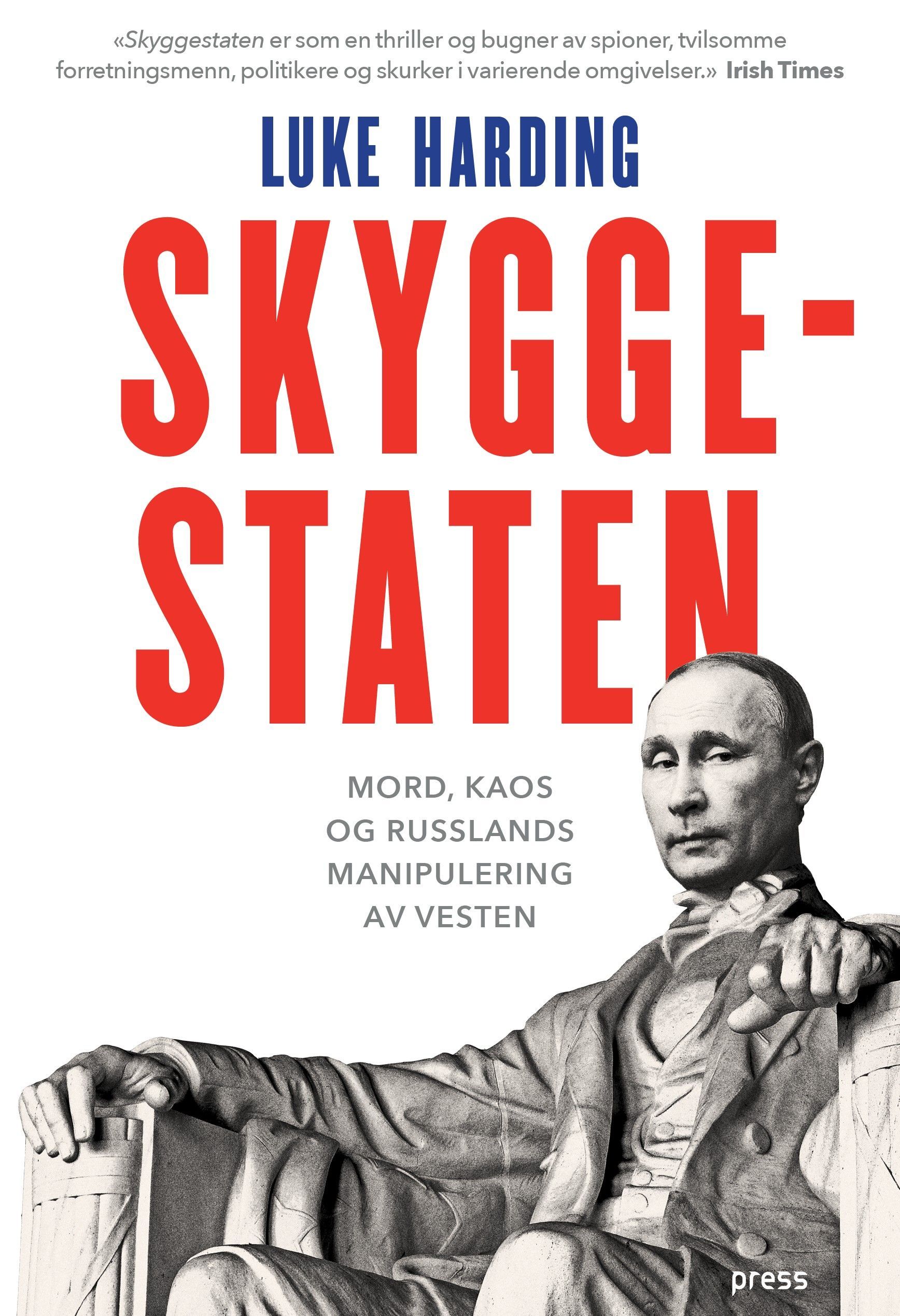 Skyggestaten : mord, kaos og Russlands manipulering av vesten