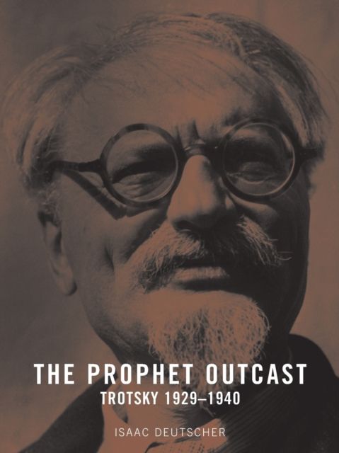 The Prophet Outcast : Trotsky 1929-1940