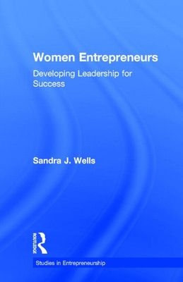 Women Entrepreneurs : Developing Leadership for Success