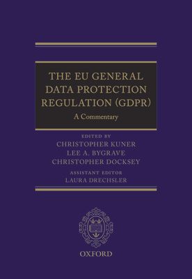 The EU General Data Protection Regulation (GDPR) : A Commentary